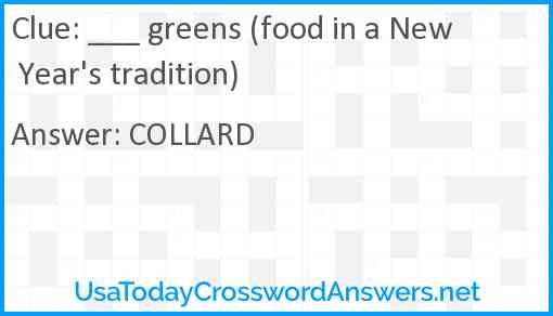 ___ greens (food in a New Year's tradition) Answer