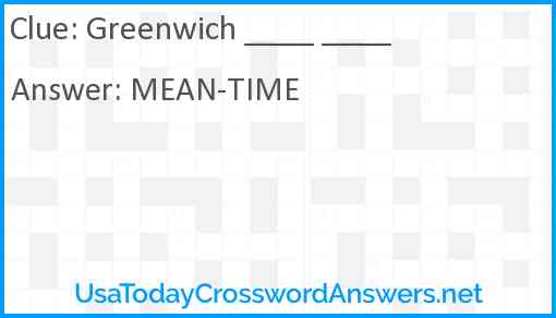 Greenwich ____ ____ Answer