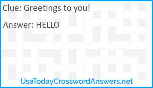 Greetings to you! Answer