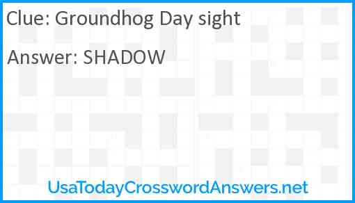 Groundhog Day sight Answer