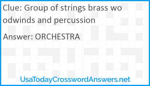 Group of strings brass woodwinds and percussion Answer