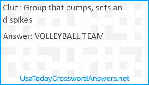 Group that bumps, sets and spikes Answer