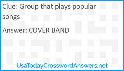 Group that plays popular songs Answer