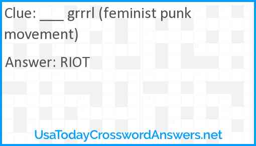 ___ grrrl (feminist punk movement) Answer