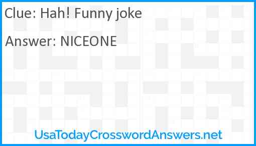 Hah! Funny joke Answer