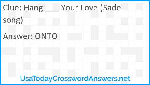 Hang ___ Your Love (Sade song) Answer