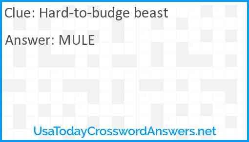 Hard-to-budge beast Answer