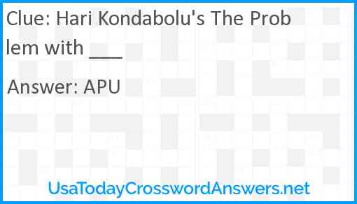 Hari Kondabolu's The Problem with ___ Answer