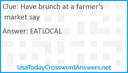 Have brunch at a farmer's market say Answer