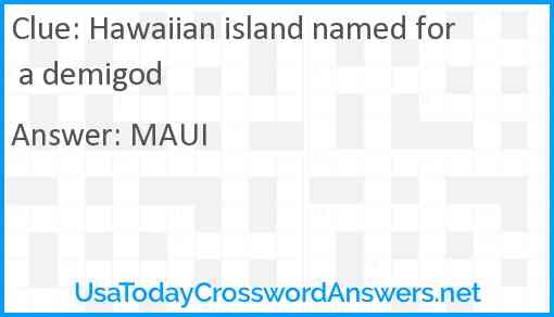Hawaiian island named for a demigod Answer
