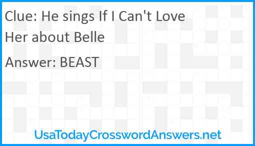 He sings If I Can't Love Her about Belle Answer