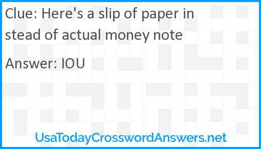 Here's a slip of paper instead of actual money note Answer