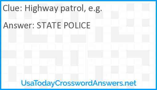 Highway patrol, e.g. Answer