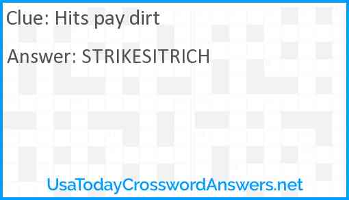 Hits pay dirt Answer