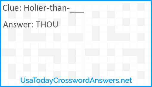 Holier-than-___ Answer