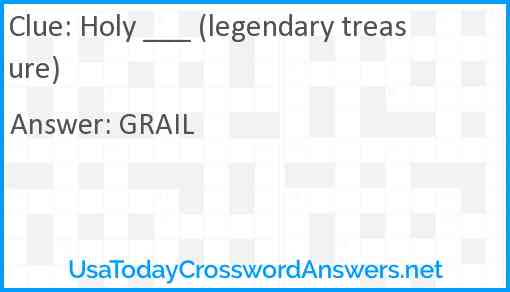 Holy ___ (legendary treasure) Answer
