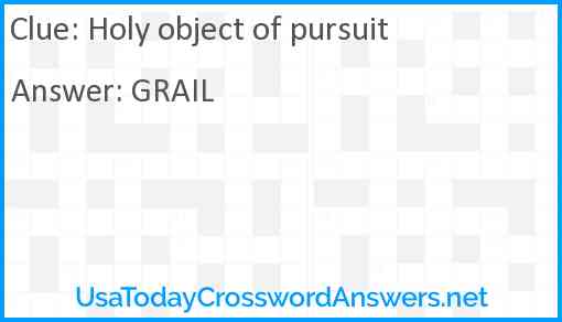 Holy object of pursuit Answer