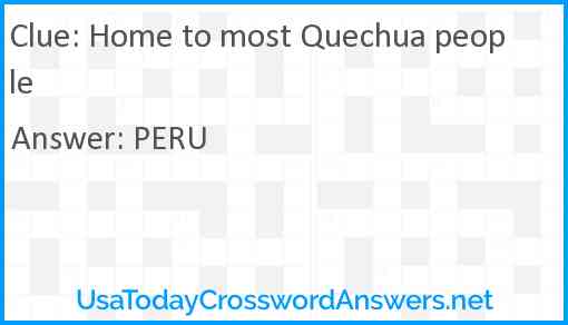 Home to most Quechua people Answer