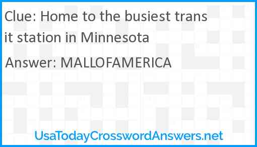 Home to the busiest transit station in Minnesota Answer