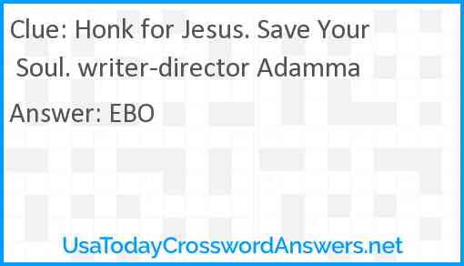 Honk for Jesus. Save Your Soul. writer-director Adamma Answer