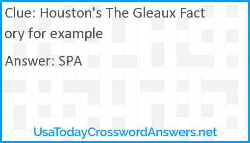 Houston's The Gleaux Factory for example Answer