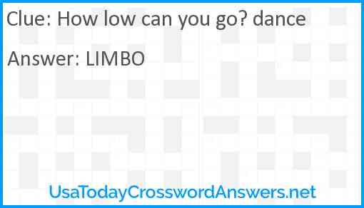 How low can you go? dance Answer