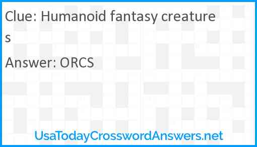 Humanoid fantasy creatures Answer