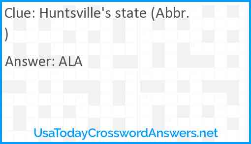 Huntsville's state (Abbr.) Answer