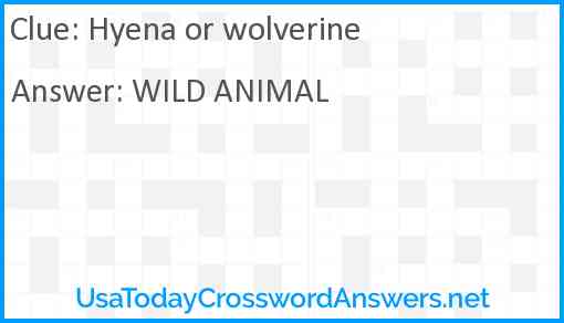Hyena or wolverine Answer