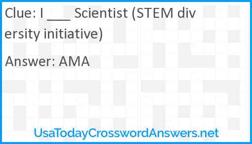 I ___ Scientist (STEM diversity initiative) Answer