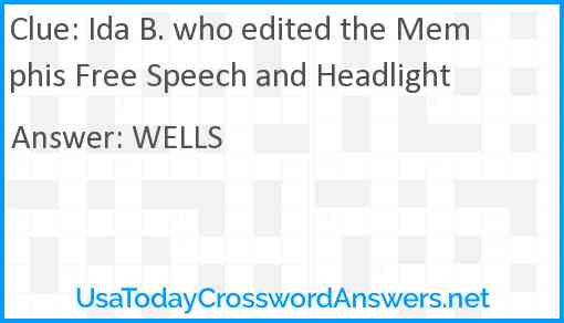 Ida B. who edited the Memphis Free Speech and Headlight Answer