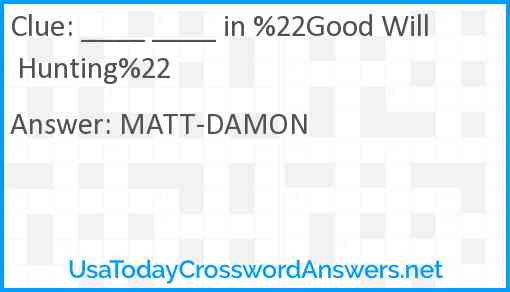 ____ ____ in %22Good Will Hunting%22 Answer