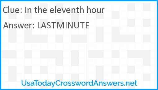 In the eleventh hour Answer