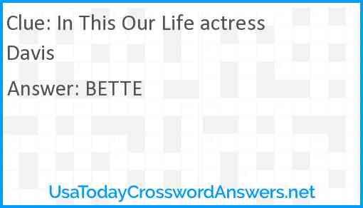 In This Our Life actress Davis Answer