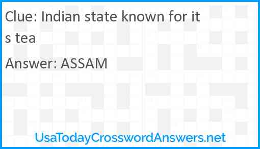 Indian state known for its tea Answer