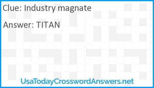 Industry magnate Answer