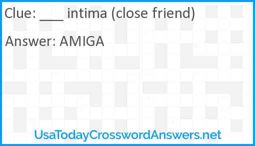 ___ intima (close friend) Answer