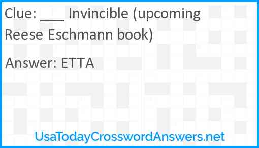 ___ Invincible (upcoming Reese Eschmann book) Answer