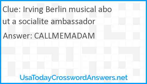 Irving Berlin musical about a socialite ambassador Answer