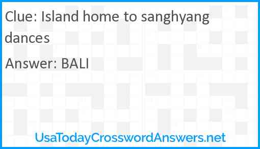Island home to sanghyang dances Answer