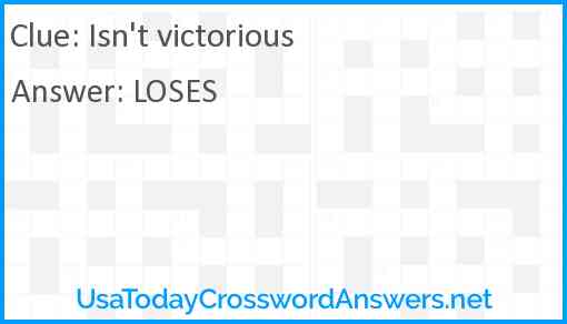 Isn't victorious Answer