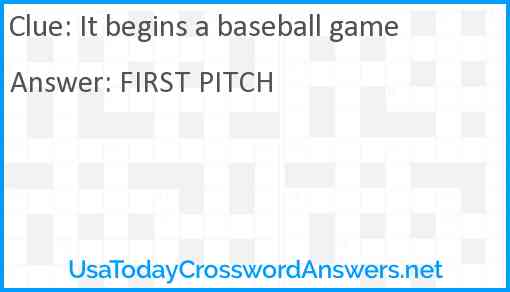 It begins a baseball game Answer