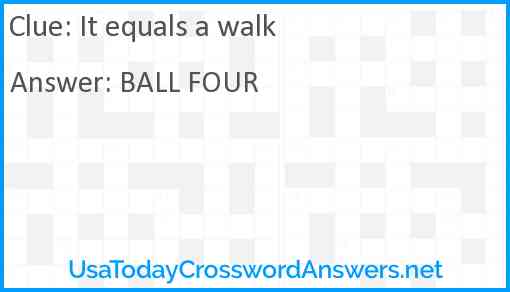 It equals a walk Answer