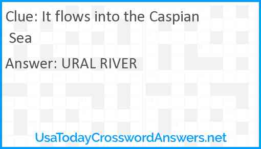 It flows into the Caspian Sea Answer