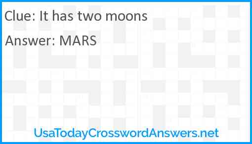 It has two moons Answer