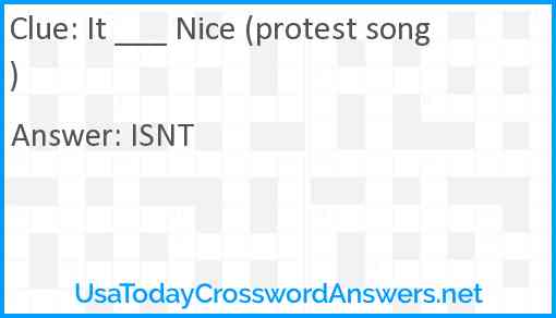 It ___ Nice (protest song) Answer