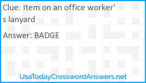 Item on an office worker's lanyard Answer