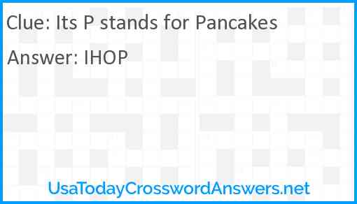 Its P stands for Pancakes Answer