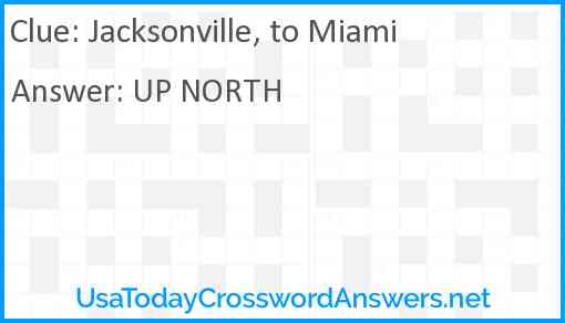 Jacksonville, to Miami Answer