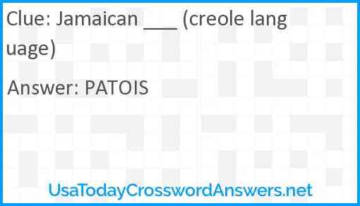Jamaican ___ (creole language) Answer